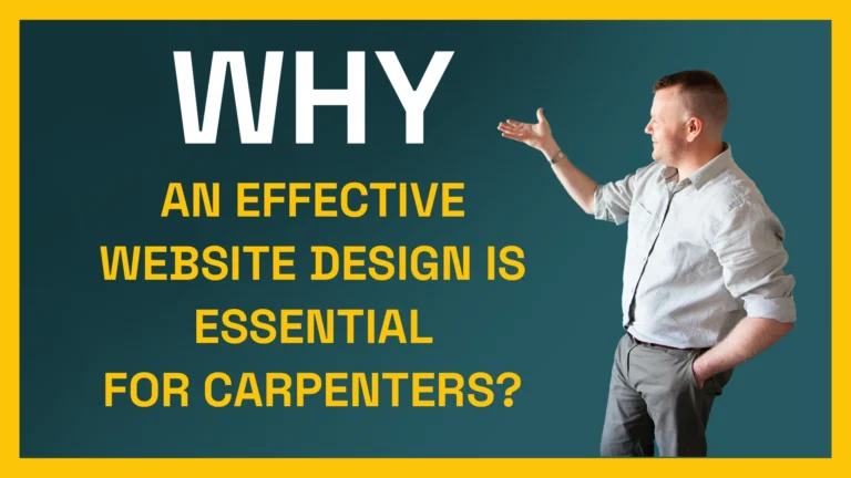 Understanding why tradie websites require an effective design for carpenters.