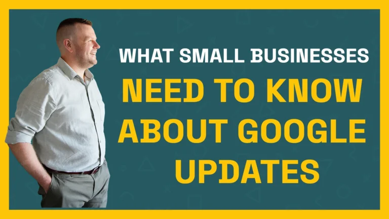 Google Algorithm Updates: What Small Businesses Need to Know