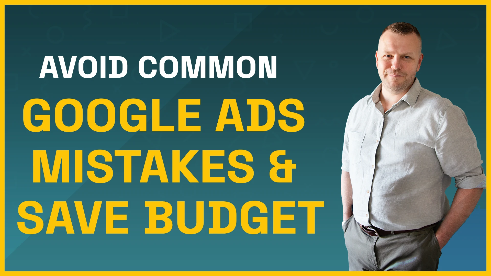 How to Avoid Common Google Ads Mistakes (and Save Your Budget)