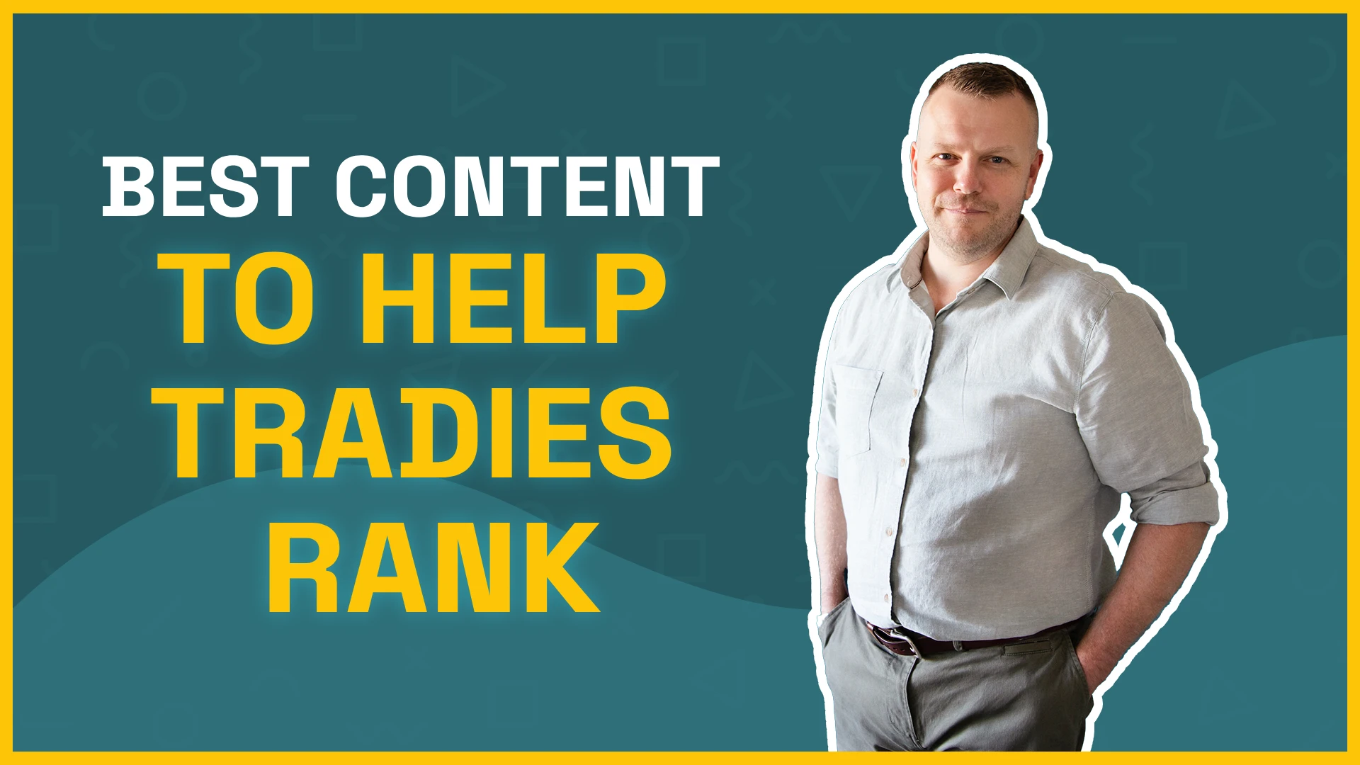 Best Content to Help Tradies Rank