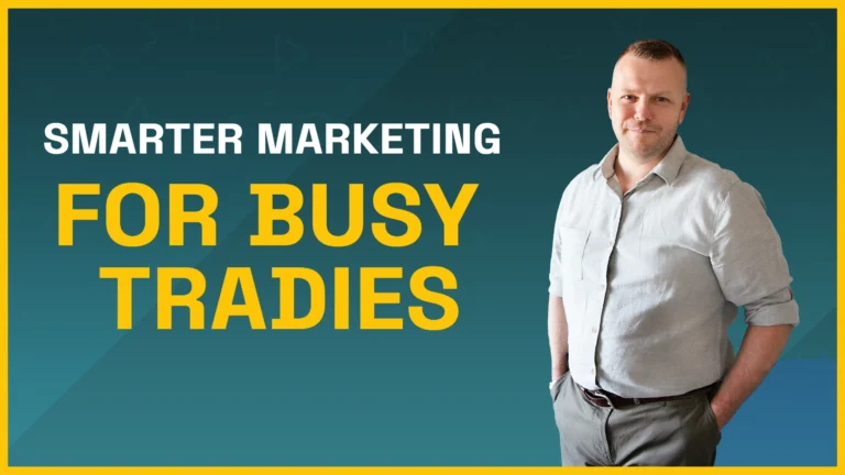 Smarter Marketing for Busy Tradies